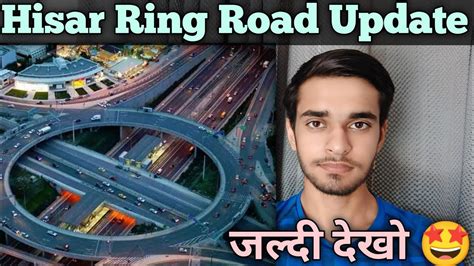 Hisar Ring Road Update 🥳 Youtube