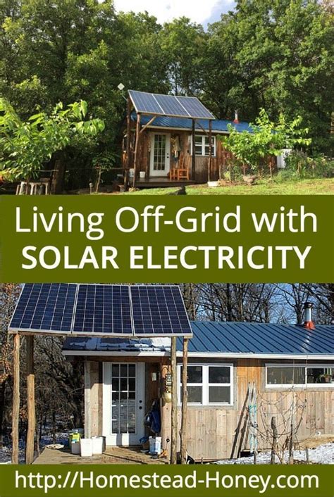 Living Off The Grid With Solar Electricity Homestead Honey Off Grid
