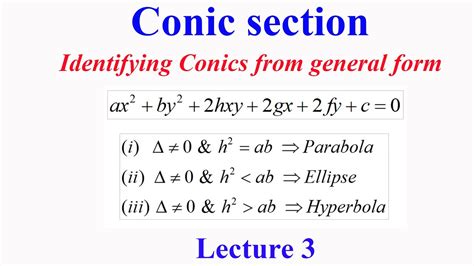 Conic Section Lecture 3 Identifying Conic From General Cartesian Form