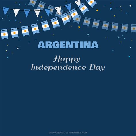 And since everyone wants to express their patriotism on that day, the independence day wishes becomes very important. Argentina Independence Day 2021 Wishes Images | Create ...