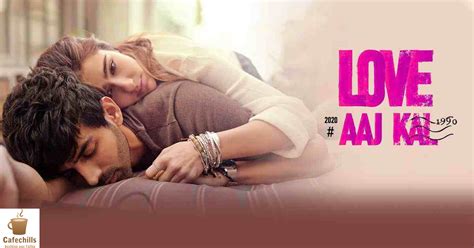 Love Aaj Kal 2020 Movie Cast And Story Kartik Aryan Sara Ali Khan