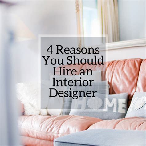 4 Reasons You Should Hire An Interior Designer