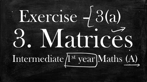 1a 3a Matrices Solutions All Exercise Solutions Links Given