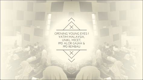 Pembugaran pbd ppd alor gajah 2021kata aluan : YATIM MALAYSIA | OPENING YOUNG EYES (OYES) | UNIKL MICET ...