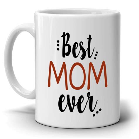 Best Mom Ever Coffee Mug Perfect Presents For Mothers Day And Mama