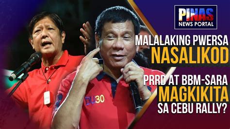 Malalaking Pwersa Nagsilipat Sa Bbm Sara Tandem Prrd At Bbm Sara