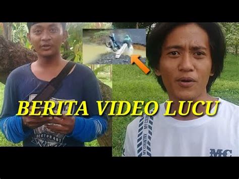 Semata hiburan jgan komen yg negatif.jika ada yg kurang berkenan silahkan inbok admin.salm seduluran. BERITA LUCU !!!! - YouTube