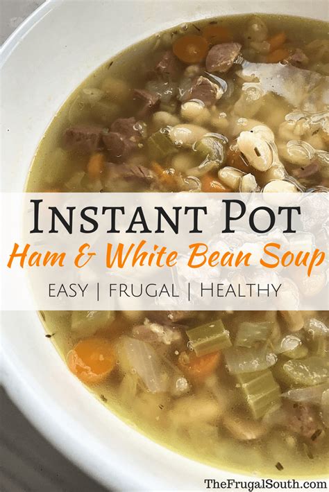 Instant Pot Ham And Bean Soup Recipe Ham And Bean Soup Bean Soup White Bean Soup
