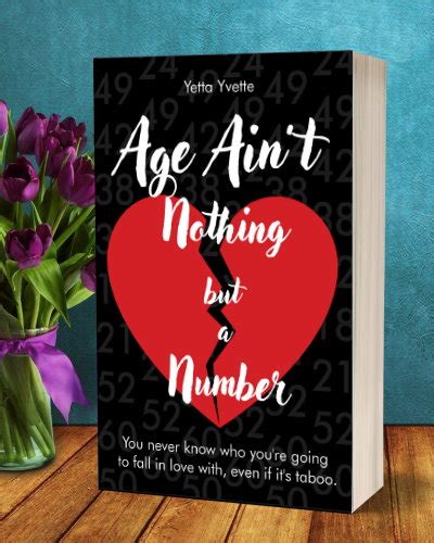 age ain t nothing but a number by yetta yvette indies united publishing house llc prlog