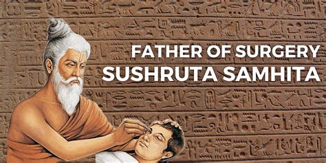 Worlds First Surgeon How Sushrutas Surgical Wisdom Shapes Todays