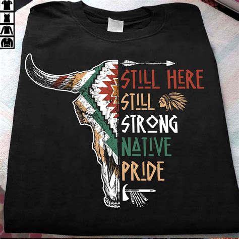 Still Here Still Strong Native Pride Native American Pride Shirt Hoodie Sweatshirt