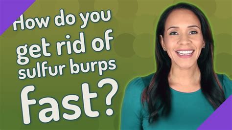 How Do You Get Rid Of Sulfur Burps Fast Youtube