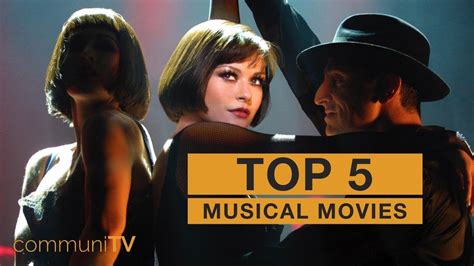 top 5 musical movies musical movies movies musicals