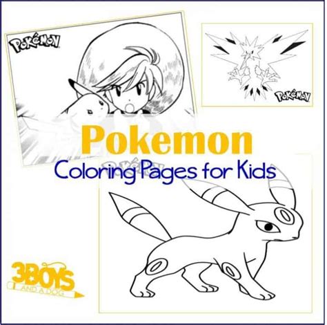 Printables 6 Pokemon Coloring Pages 3 Boys And A Dog