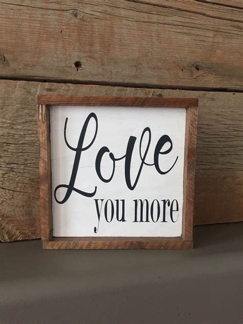 Love You More Wood Sign Etsy