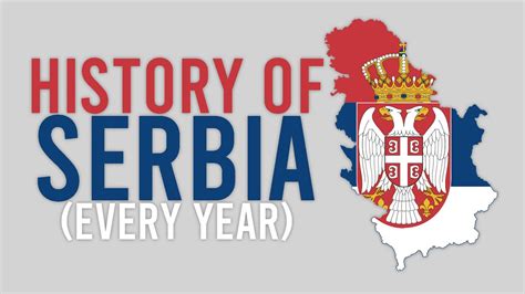 History Of Serbia Every Year Youtube