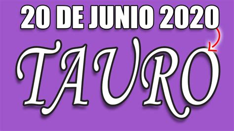 Horoscopo De Hoy Tauro 🌞 20 De Junio De 2020 🌞 ️ Horóscopo Diario Tauro