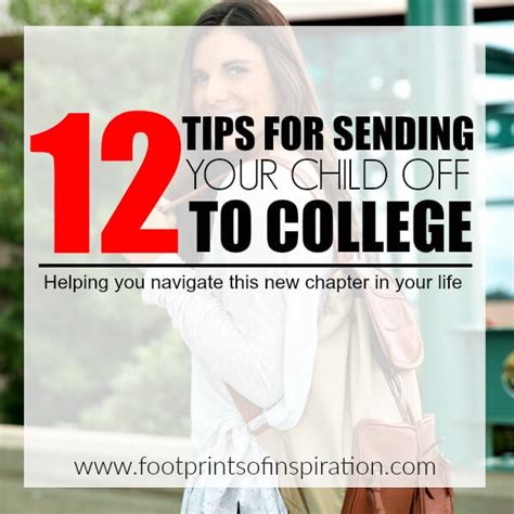 12 Tips For Sending Your Child Off To College Footprints Of Inspiration