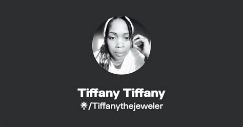 Tiffany Tiffany Twitter Instagram Facebook Linktree