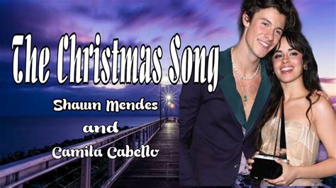 Shawn Mendes Camila Cabello The Christmas Song Lyrics Chords