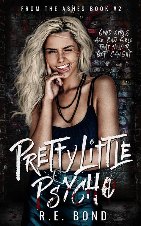 Pretty Little Psycho From The Ashes 2 By Re Bond Goodreads