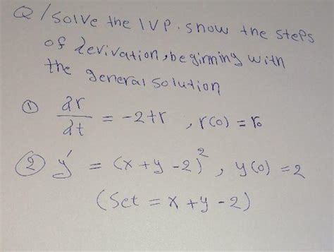 Solved Q Solve The Ivp Show The Steps Of Devivation Be Chegg