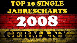 Top 10 Single Jahrescharts Deutschland 2008 Year End Single Charts