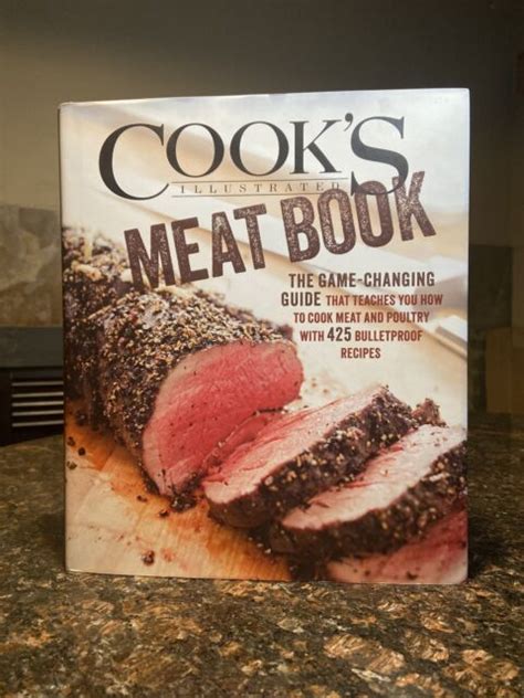 The Cooks Illustrated Meat Book An Authoritative Guide To Selecting