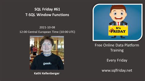 Sql Friday 61 Kathi Kellenberger On T Sql Window Functions Youtube