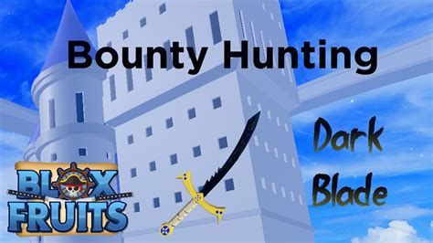 『dark Blade』bounty Hunting Blox Fruit Youtube