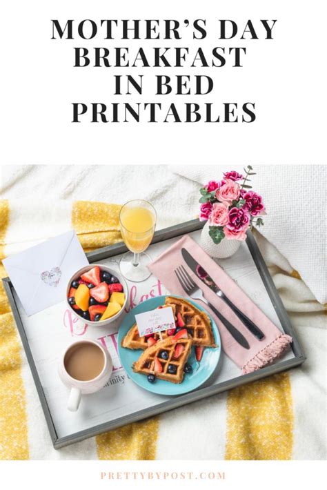 Mothers Day Breakfast In Bed Printables Pretty By Post Mothers Day Breakfast Breakfast In