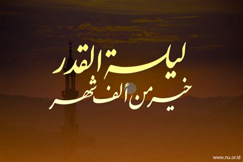 Carilah lailatul qadar di malam ganjil dari sepuluh malam terakhir di bulan ramadhan. kapan tanggal pasti lailatul qadar terjadi? Keutamaan-Keutamaan Malam Lailatul Qodar - Kesra Sitirejo
