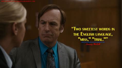 Jimmy Mcgill Two Sweetest Words In The English Language Miss