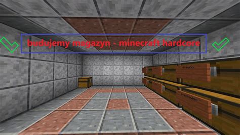 Budujemy Magazyn Minecraft Hardcore Youtube