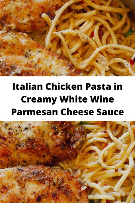 Italian Chicken Pasta In Creamy White Wine Parmesan Cheese Sauce Artofit