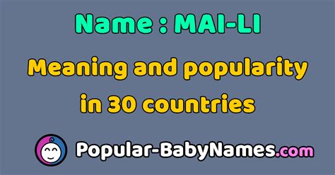 The Name Mai Li Popularity Meaning And Origin Popular Baby Names