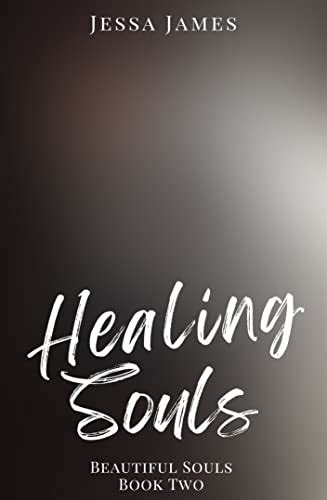 Healing Souls A Dark Why Choose Romance Beautiful Souls Book 2
