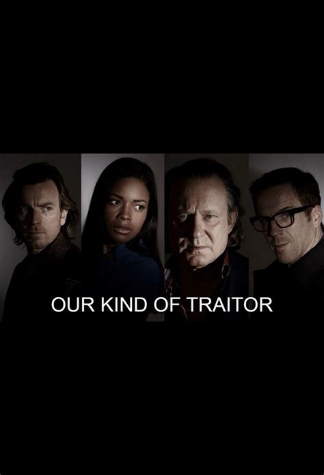 By default our kind of traitor will probably be listed under the thriller section on netflix and elsewhere simply because it was written by spymaster it's less apparent now who is good, who is bad and what it might even mean to be one of those things. OUR KIND OF TRAITOR | GSC Movies