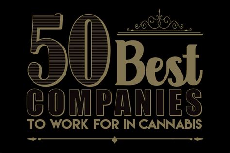 50 Best Cannabis Companies To Work For In 2018