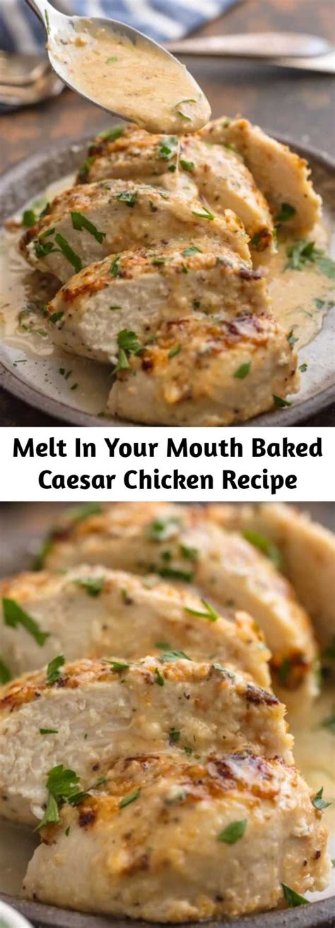 Melt In Your Mouth Baked Caesar Chicken Recipe Mom Secret Ingrediets
