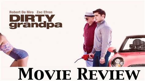 Dirty Grandpa Movie Review Chasing Cinema Youtube