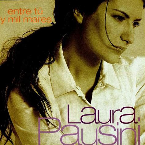 Laura Pausini Entre Tu Y Mil Mares Itunes Plus Identi