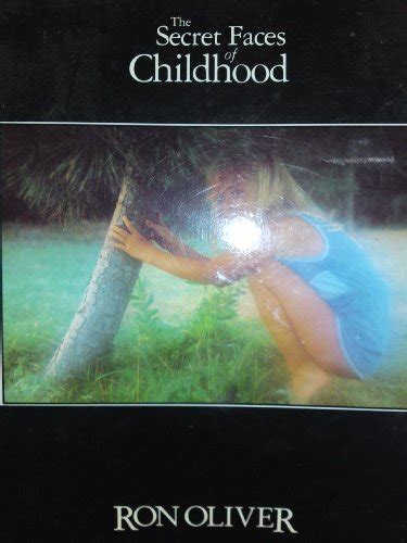 Secret Faces Of Childhood Uk Oliver Ron 9780951280904 Books