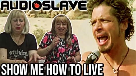 First Time Hearing Show Me How To Live Mom And Aunt React To Audioslave With English