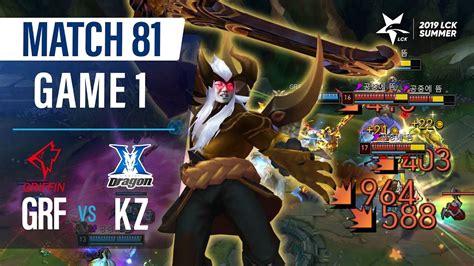 GRF Vs KZ Match81 Game1 H L 2019 LCK Summer YouTube