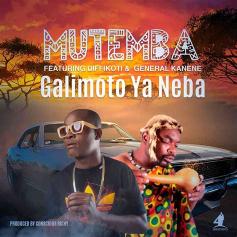 Mutemba Ft Diffikoti And General Kanene Galimoto Ya Neba — Zambian Music Blog