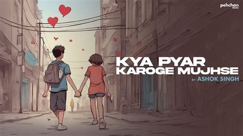 Kya Pyar Karoge Mujhse Cover By Ashok Singh Anu Malik Kucch To Hai Youtube