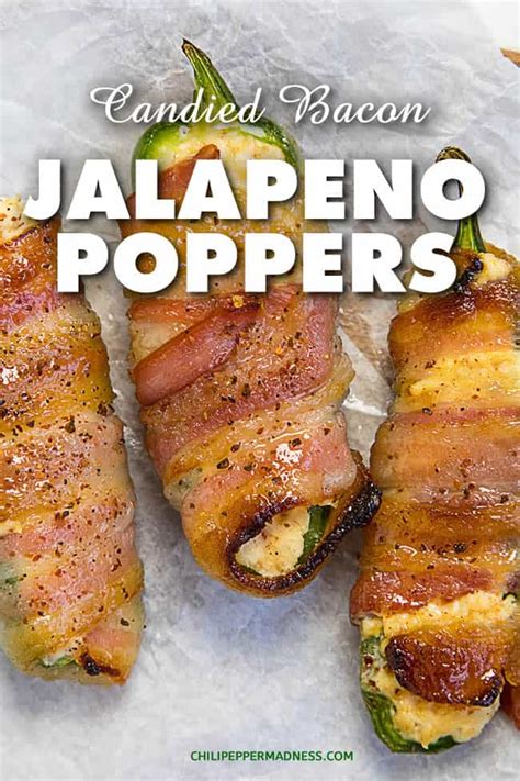 Candied Bacon Wrapped Jalapeno Poppers Recipe Chili Pepper Madness