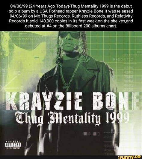 24 Years Ago Mentality 1999 Is The Debut Solo Album By A Usa Pothead Rapper Krayzie Boneit Was