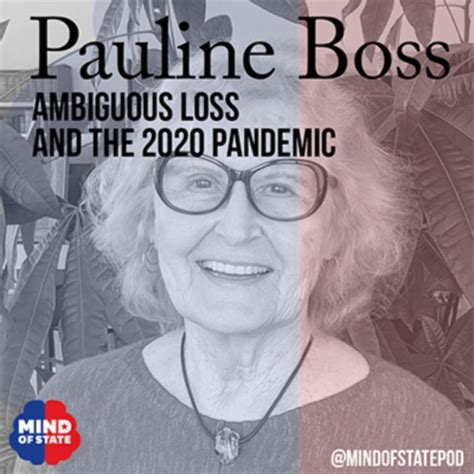 Ambiguous Loss And The 2020 Pandemic Mind Of State Acast
